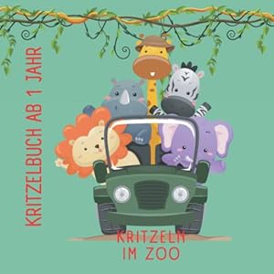 Kritzelbuch ab 1 Jahr, Kritzeln im Zoo: 50 süße Motive zum Ausmalen Taschenbuch – 31. Mai 2022