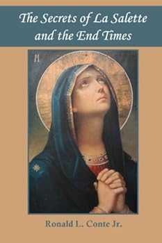 Paperback The Secrets of La Salette and the End Times Book