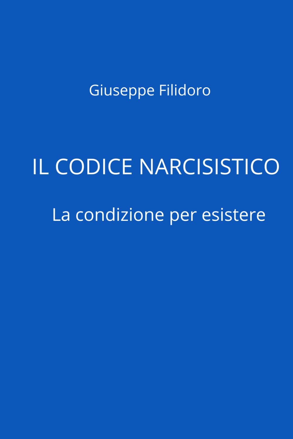 Il codice narcisistico: La condizione per esistere