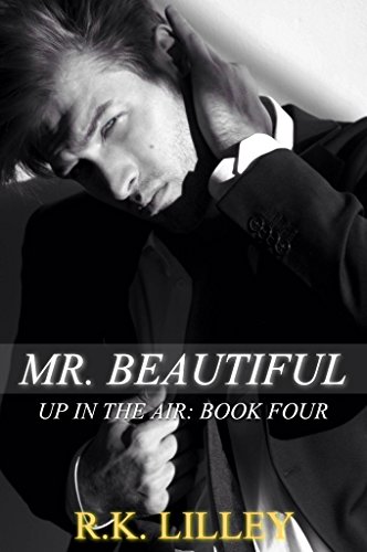 Mr. Beautiful (Up In The Air Book 4)