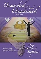 Unmasked and Unashamed 1507784694 Book Cover