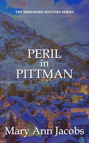 Peril in Pittman (The Berkshires Mystery Series Book 2)