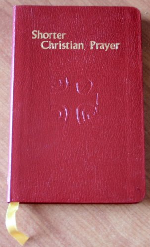 Shorter Christian Prayer B000UPOLPU Book Cover