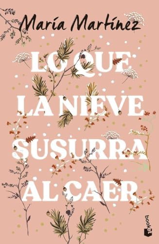 Lo que la nieve susurra al caer (Novela)