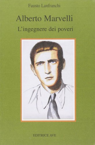 9788882842109 Alberto Marvelli. L'ingegnere dei poveri