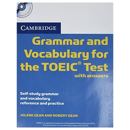 Cambridge Grammar and Vocabulary for the TOEIC Test with Answers and Audio CDs (2): Self-study Grammar and Vocabulary Reference and Practice (Cambridge Grammar for First Certificate, IELTS, PET)