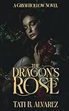 The Dragon's Rose (Grym Hollow)