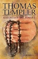 Thomas Templer, Knights of the Rosary: A Christian Book about Death, Grief, and Finding God 1950553329 Book Cover