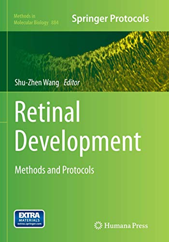 Retinal Development: Methods and Protocols (Methods in Molecular Biology, 884)