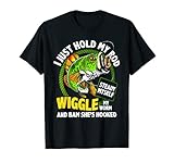 I Just Hold My Rod Wiggle My Worm Fishing Lover T-Shirt