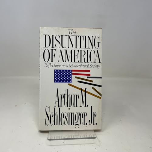 The Disuniting of America: Reflections on a Mul... 0393033805 Book Cover