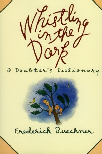 Whistling in the Dark: A Doubter's Dictionary