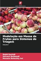 Modelação em Massa de Frutas para Sistemas de Triagem: Volume I 6205024683 Book Cover