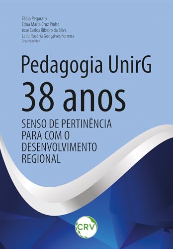 Pedagogia UnirG – 38 anos: Senso de pertinência para com o desenvolvimento regional: