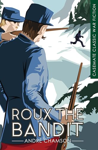 Roux the Bandit: A Novel (Casemate Classic War Fiction Book 8)