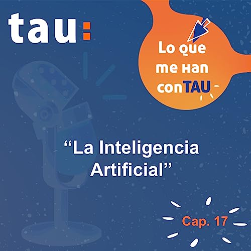 Episodio 17. La Inteligencia Artificial en la educaci&oacute;n