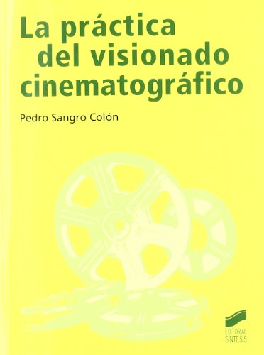 La práctica del visionado cinematográfico