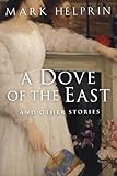 A Dove of the East: And Other Stories