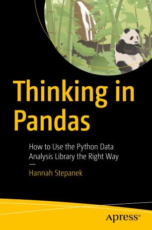 Buy Thinking in Pandas: How to Use the Python Data Analysis Library the ...