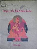 Songs of the Sixth Dalai Lama ; translated from the Tibetan by K. Dhondup B0006EC6QQ Book Cover