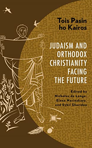 Tois Pasin ho Kairos: Judaism and Orthodox Christianity Facing the Future (English Edition)