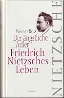 Der ängstliche Adler. Friedrich Nietzsches Leben. 3924592241 Book Cover