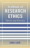 Textbook of Research Ethics: Theory and Practice