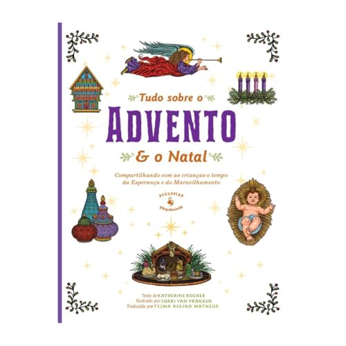Tudo sobre o Advento e o Natal