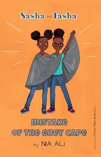 Sasha and Tasha: Mistake of the Grey Cape: Mistake of the Grey Cape