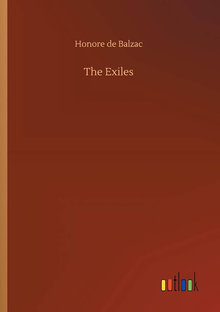 The EXILES【古本】 Amazon | The Exiles | De Balzac, Honore | Classics
