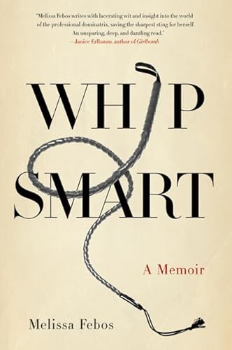 Whip Smart: A Memoir