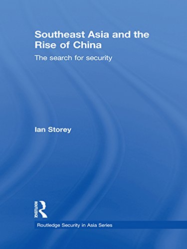 Southeast Asia and the Rise of China: The Search for Security (Routledge Security in Asia Series Book 8)