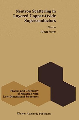 Neutron Scattering in Layered Copper-Oxide Superconductors (Physics and Chemistry of Materials with Low-Dimensional Structures Book 20)
