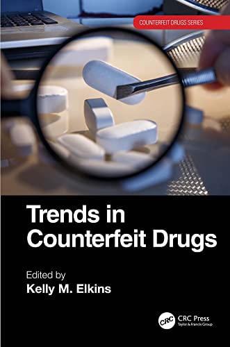 Trends in Counterfeit Drugs (Counterfeit Drugs Series) (English Edition) - Elkins, Kelly M.