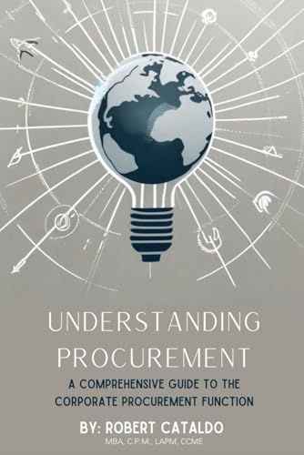 Understanding Procurement: A Comprehensive Guide To The Corporate Procurement Function