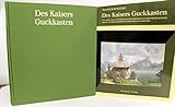  Des Kaiser Guckkasten. Eine Sammlung alt-österreichischer Ansichten aus der Wiener Hofburg