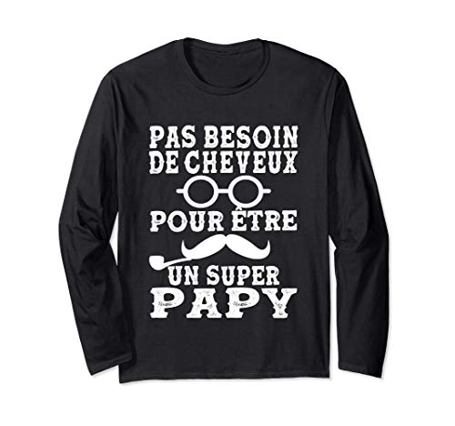 Pas Besoin de Cheveux Pour Etre un Super Papy Noël Humour Manche Longue Cover