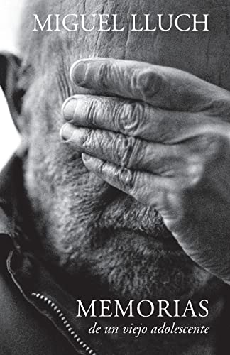 Memorias de un viejo adolescente: España 1929 - 1939 (Spanish Edition)