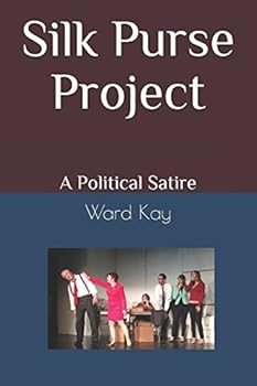 Paperback Silk Purse Project: A Political Satire Book
