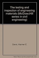 The Testing and Inspection of Engineering Materials B0000CJ452 Book Cover
