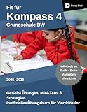 Fit für Kompass 4 Grundschule Baden-Württemberg (BW): Gezielte Übungen, Mini-Tests & Strategien Inoffizielles Übungsbuch für Viertklässler