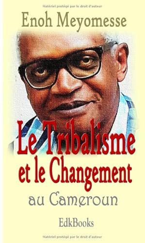 Le tribalisme et le changement au Cameroun
