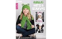 Animal Hats & Scarves | Leisure Arts 1464753431 Book Cover