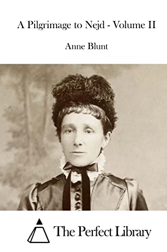 A Pilgrimage to Nejd - Volume II