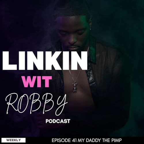 Episode 41 | My Daddy The Pimp