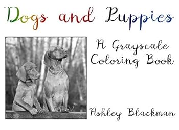 Paperback Dogs and Puppies: A Grayscale Coloring Book