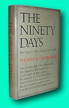 Hardcover Rare Thomas N Carmichael / NINETY DAYS Five Battles That Changed the World 1st ed [Hardcover] Carmichael, Thomas N Book