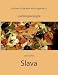 Kochen und Backen leicht gemacht von & mit Slava: Lieblingsrezepte - Steffens, Slava