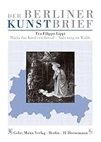 Fra Filippo Lippi - Maria Das Kind Verehrend - Anbetung Im Wald: Gemaldegalerie, Staatliche Museen Zu Berlin Preussischer Kulturbesitz, Berlin-Tiergar 3786123845 Book Cover