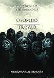 O Som do Trovão (O Fim dos Dias e Seus Horrores Livro 7) (Portuguese Edition)
